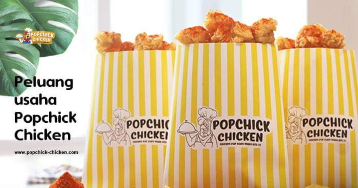10 Rekomendasi Franchise Makanan untuk Pemula 9 Popchick Chicken