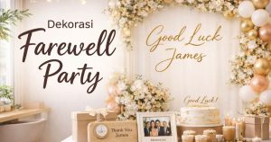 Dekorasi Farewell Party Kantor: Tema, Backdrop, dan Konsep Kreatif